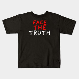 Face the Truth | Black Kids T-Shirt